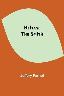 Beltane The Smith - Jeffery Farnol - cover