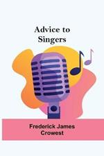 Advice To Singers