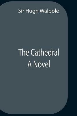 The Cathedral - Hugh Walpole - cover