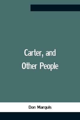 Carter, And Other People - Don Marquis - cover