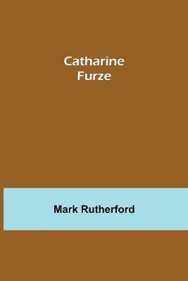 Catharine Furze - Mark Rutherford - cover