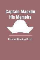 Captain Macklin His Memoirs - Richard Harding Davis - cover