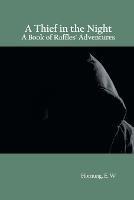 A Thief in the Night: A Book of Raffles' Adventures