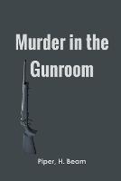 Murder in the Gunroom - H Beam Piper - cover