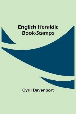 English Heraldic Book-stamps - Cyril Davenport - cover