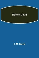 Better Dead