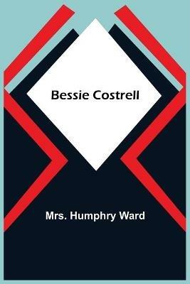 Bessie Costrell - Humphry Ward - cover