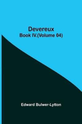 Devereux, Book IV.(Volume 04) - Edward Bulwer Lytton Lytton - cover