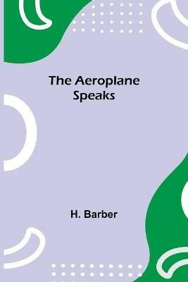 The Aeroplane Speaks - H Barber - cover