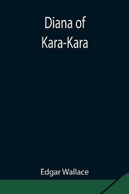 Diana of Kara-Kara - Edgar Wallace - cover