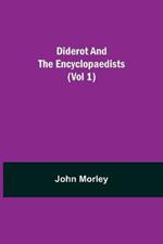Diderot and the Encyclopaedists (Vol 1)