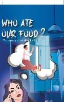 Who ate our food? - Namita Das - cover