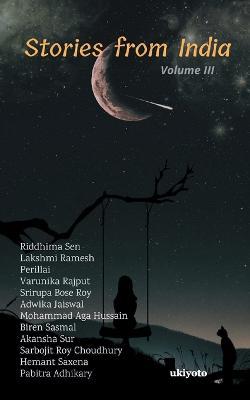 Stories from India Volume III - Riddhima Sen,Lakshmi Ramesh,Perillai - cover