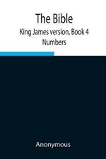 The Bible, King James version, Book 4; Numbers