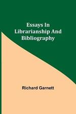 Essays in Librarianship and Bibliography