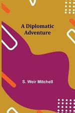 A Diplomatic Adventure