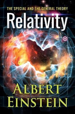 Relativity: The Special and the General Theory - Albert Einstein,Words Power - cover