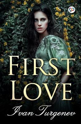 First Love - Ivan Sergeevich Turgenev - cover