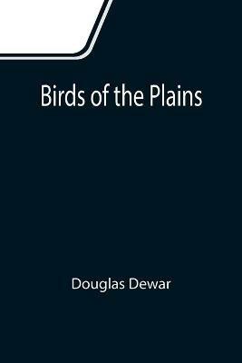 Birds of the Plains - Douglas Dewar - cover