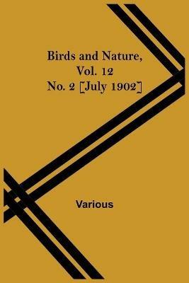 Birds and Nature, Vol. 12 No. 2 [July 1902] - Various - cover