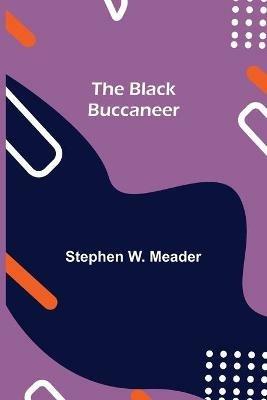 The Black Buccaneer - Stephen W Meader - cover