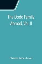 The Dodd Family Abroad, Vol. II