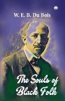 The Souls of Black Folk - W E B Du Bois - cover