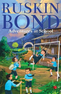 ADVENTURES AT SCHOOL - Ruskin Bond - cover