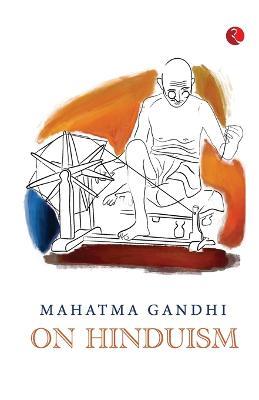 Mahatma Gandhi on Hinduism - Rupa Publications - cover