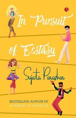 In Pursuit of Ecstasy - Sujata Parashar - cover