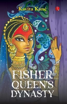 The Fisher Queen's Dynasty - Kavita Kane - cover