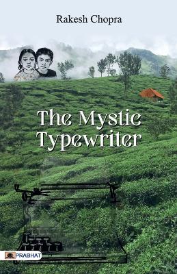 The Mystic Typewriter - Rakesh Chopra - cover