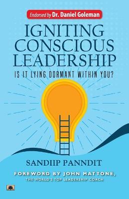 Igniting Conscious Leadership (Is it Lying Dormant Within You?) - Sandiip Panndit - cover
