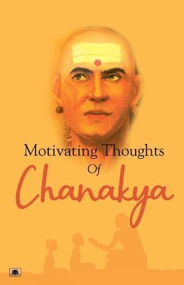 Motivating Thoughts of Chanakya - Shikha Sharma - cover