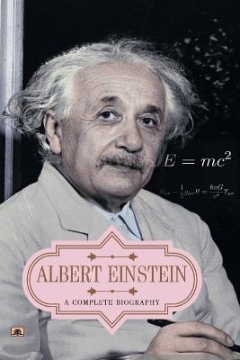 Albert Einstein  a Complete Biography - Vinod Kumar Mishra - cover