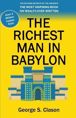 The Richest Man in Babylon - George S Clason - cover