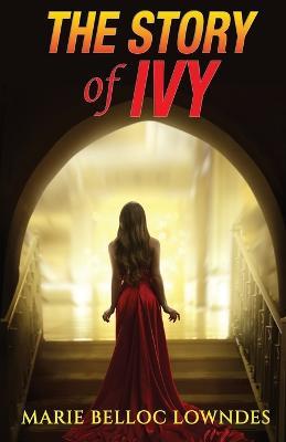 The Story of Ivy - Marie Belloc Lowndes - cover