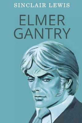 Elmer Gantry - Sinclair Lewis - cover