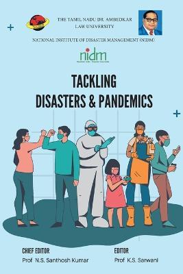 Tackling Disasters & Pandemics - N S Santhosh Kumar,K S Sarwani - cover