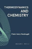 Thermodynamics and Chemistry - Frank Henry Macdougall - cover