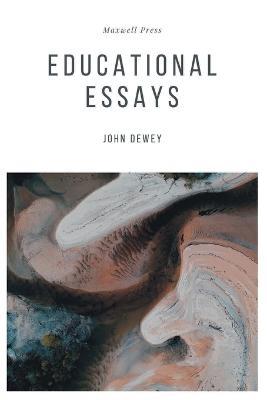 Educational Essays - John Dewey - cover
