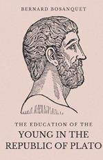 The Education of the Young in the Republic of Plato