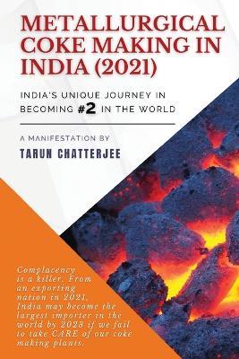 Metallurgical Coke Making in India (2021) - Tarun Chatterjee - cover