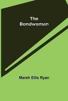 The Bondwoman