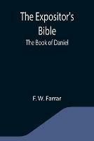 The Expositor's Bible: The Book of Daniel