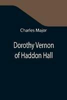 Dorothy Vernon of Haddon Hall