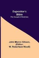 Expositor's Bible: The Gospel of Matthew - John Monro Gibson - cover
