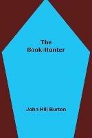 The Book-Hunter - John Hill Burton - cover