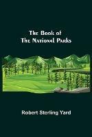 The Book of the National Parks - Robert Sterling Yard - cover