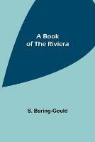 A Book of the Riviera - S Baring-Gould - cover